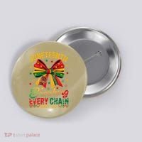 Coquette Juneteenth Breaking Every Chain Since 1865 Button thumb 0