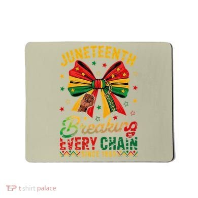 Coquette Juneteenth Breaking Every Chain Since 1865 Mousepad