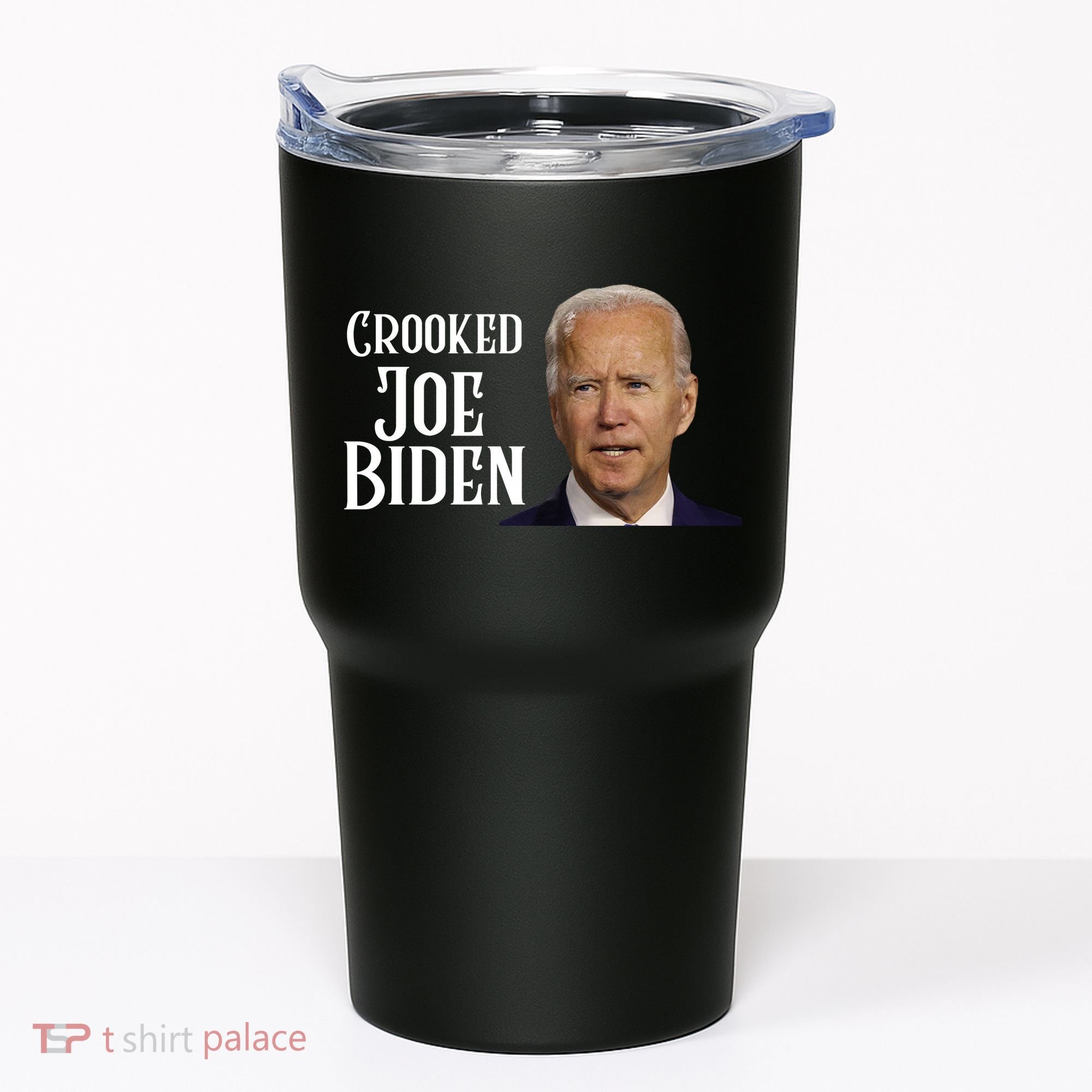 Crooked Joe Biden Tumbler