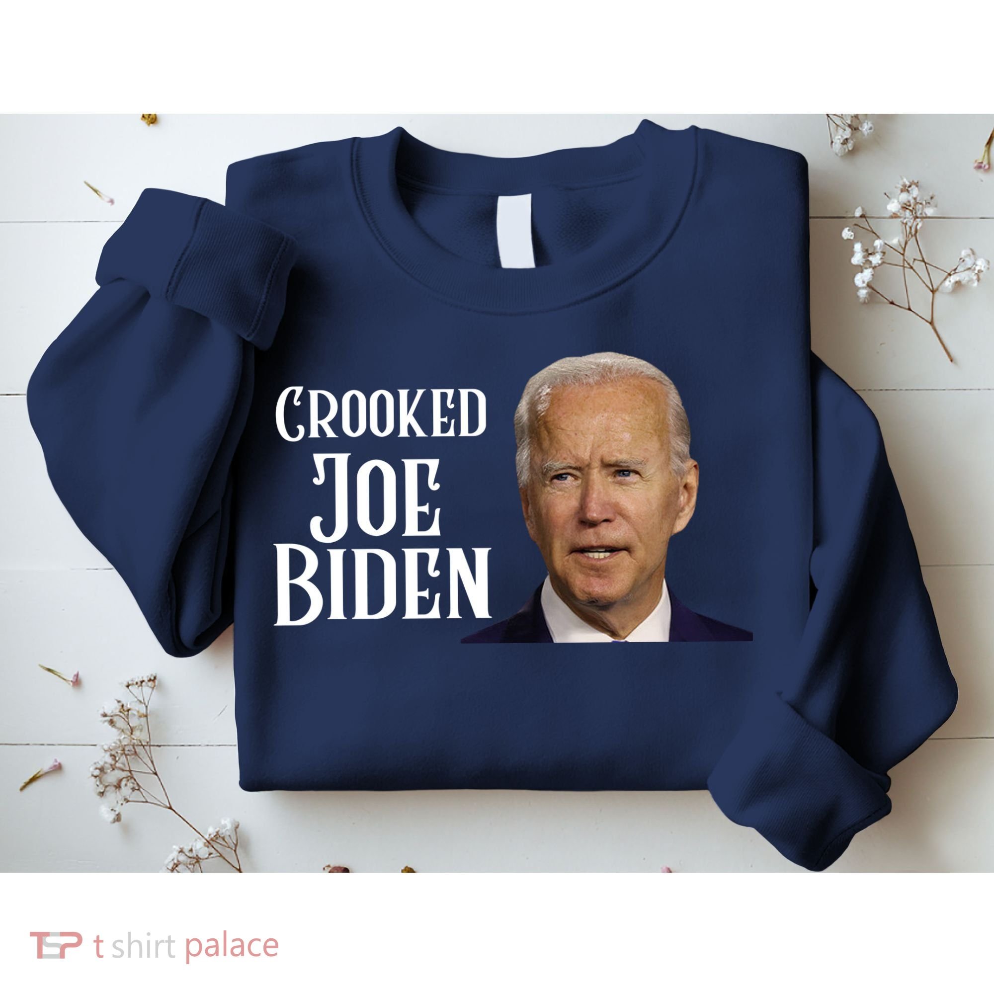 Crooked Joe Biden Sweatshirt