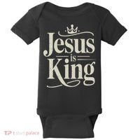 Christian Jesus Christ Is King God Son Baby Bodysuit thumb 0