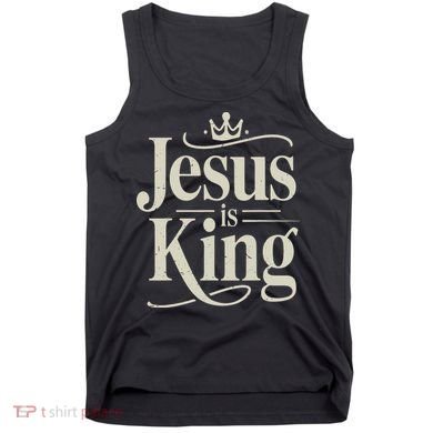 Christian Jesus Christ Is King God Son Tank Top