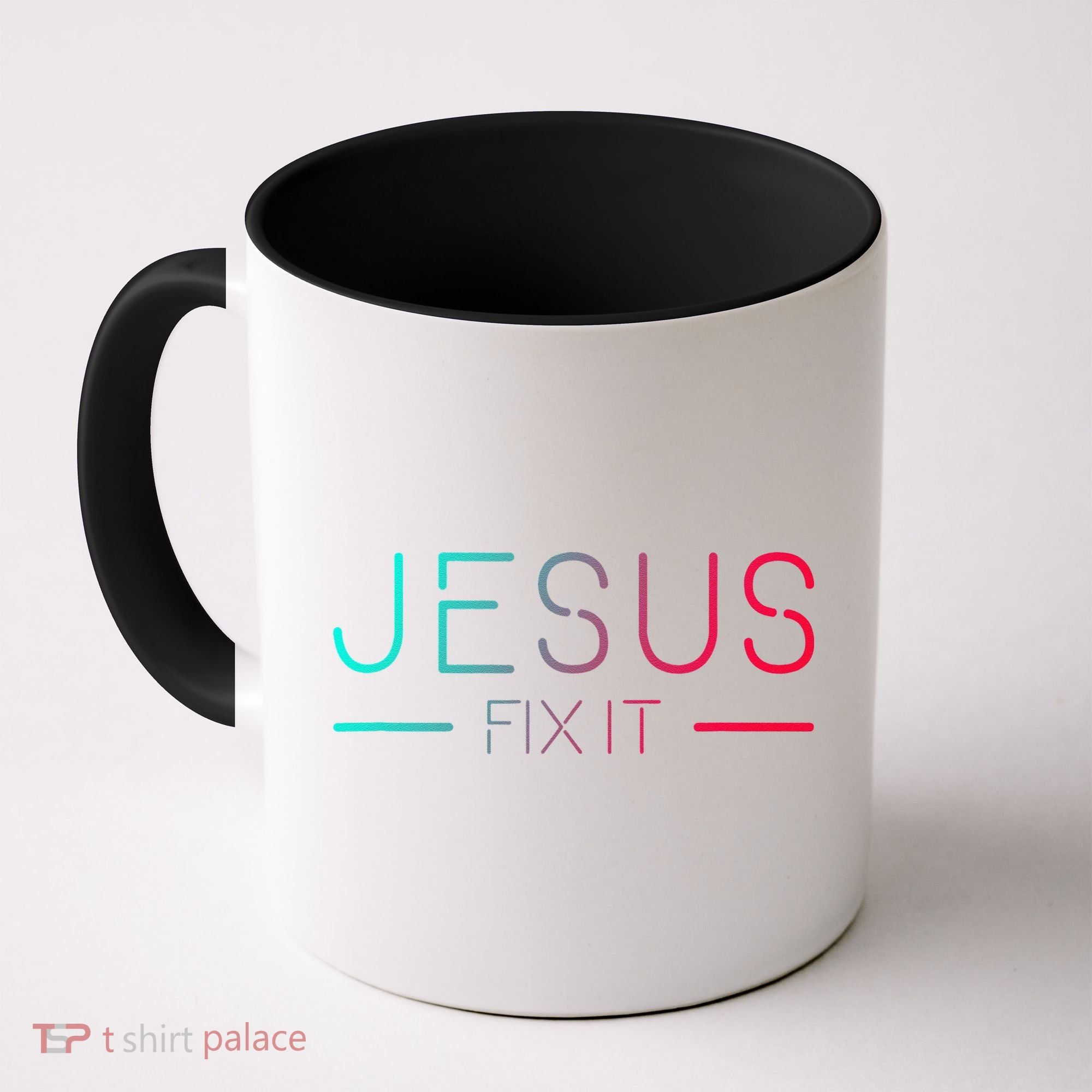 Christian Jesus Fix It Faith Filled Coffee Mug