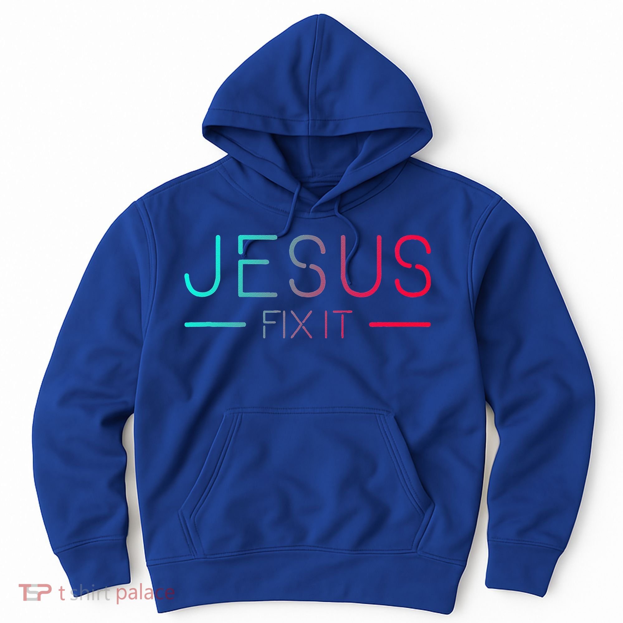 Christian Jesus Fix It Faith Filled Hoodie