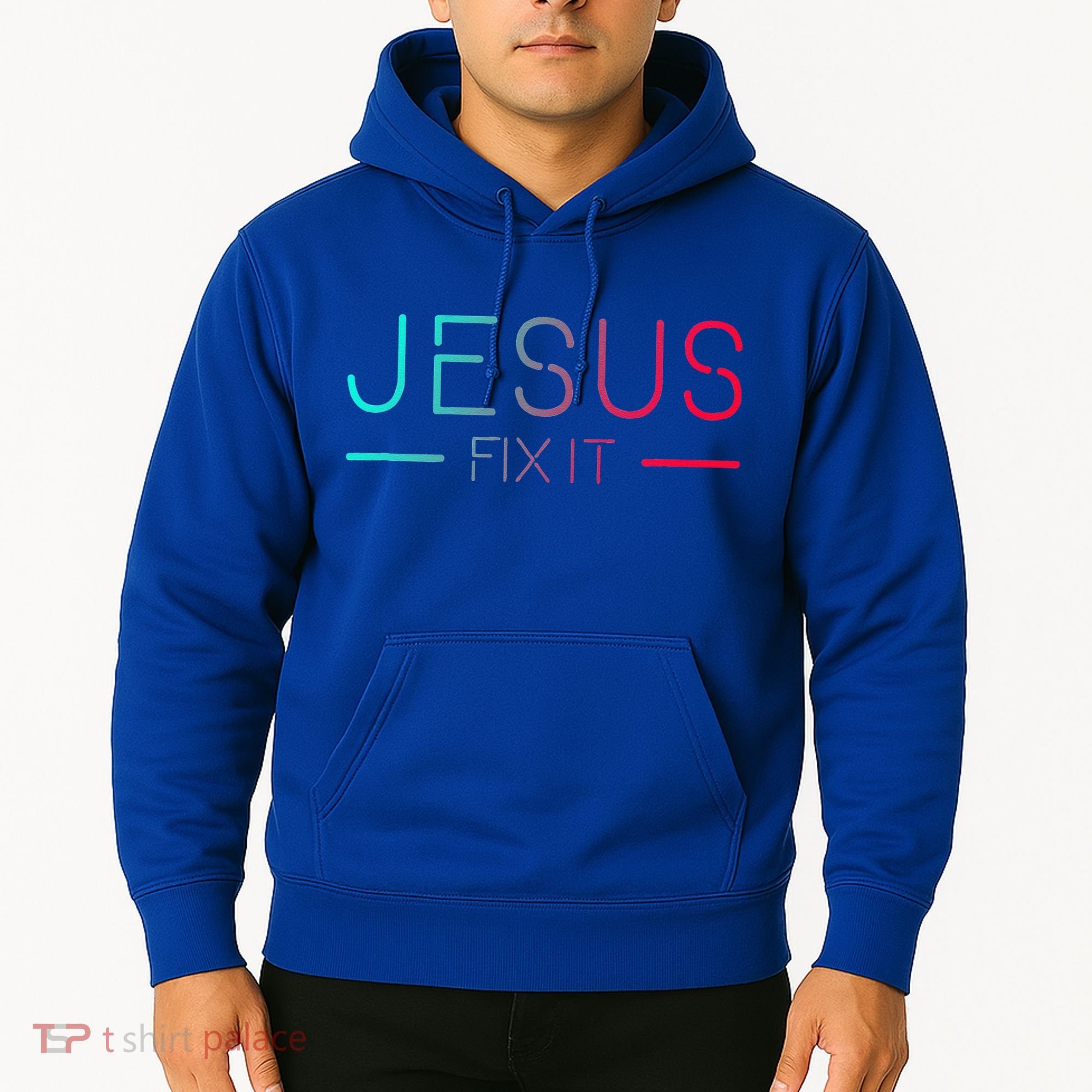 Christian Jesus Fix It Faith Filled Hoodie