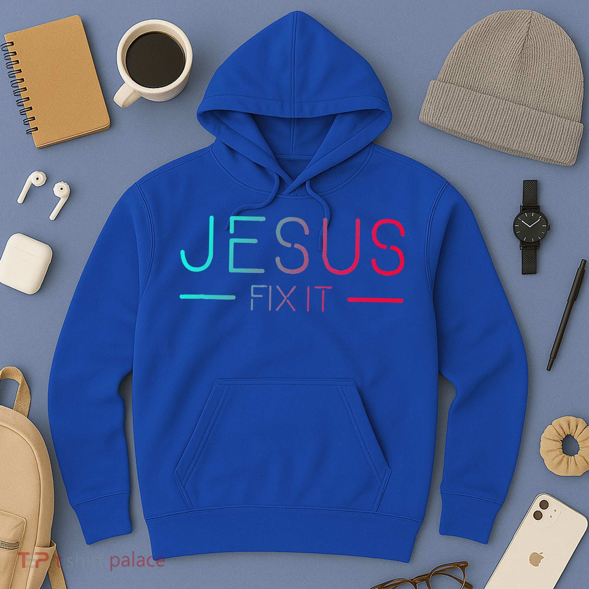 Christian Jesus Fix It Faith Filled Hoodie