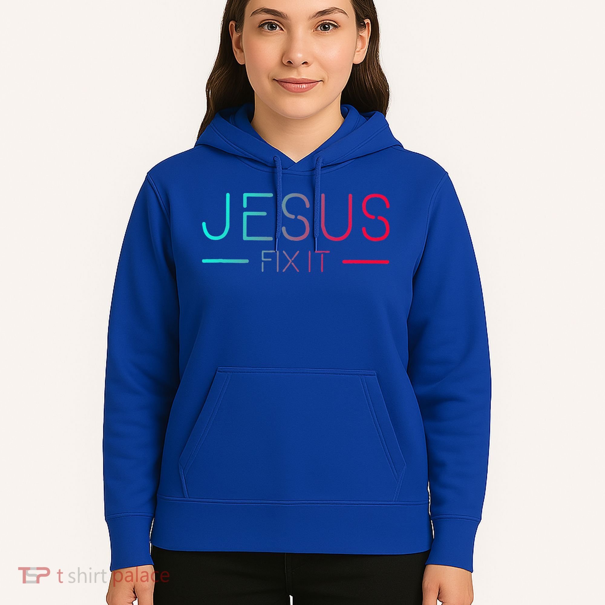 Christian Jesus Fix It Faith Filled Hoodie