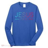 Christian Jesus Fix It Faith Filled Long Sleeve Shirt thumb 0