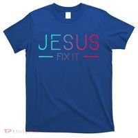 Christian Jesus Fix It Faith Filled T-Shirt thumb 0