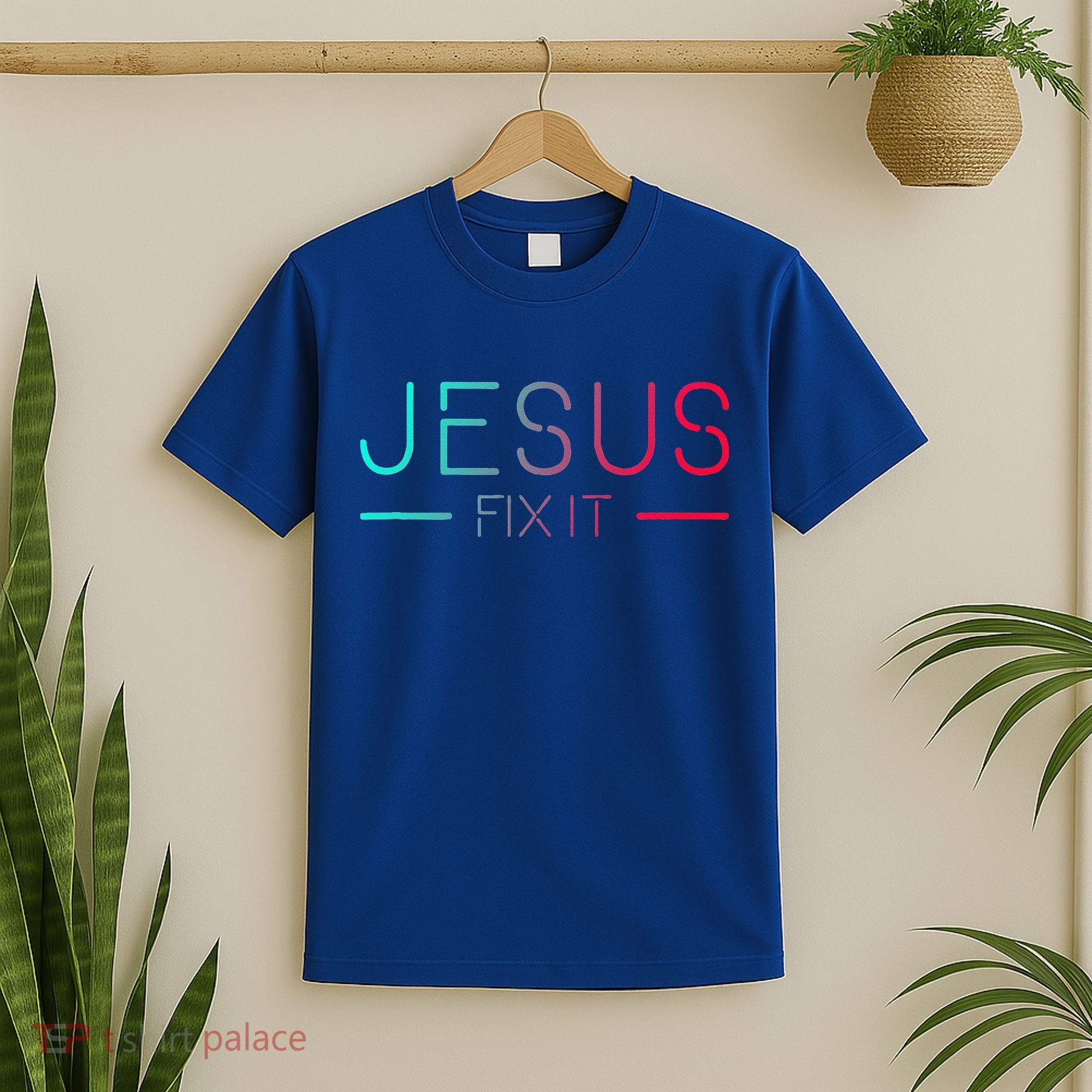 Christian Jesus Fix It Faith Filled T-Shirt
