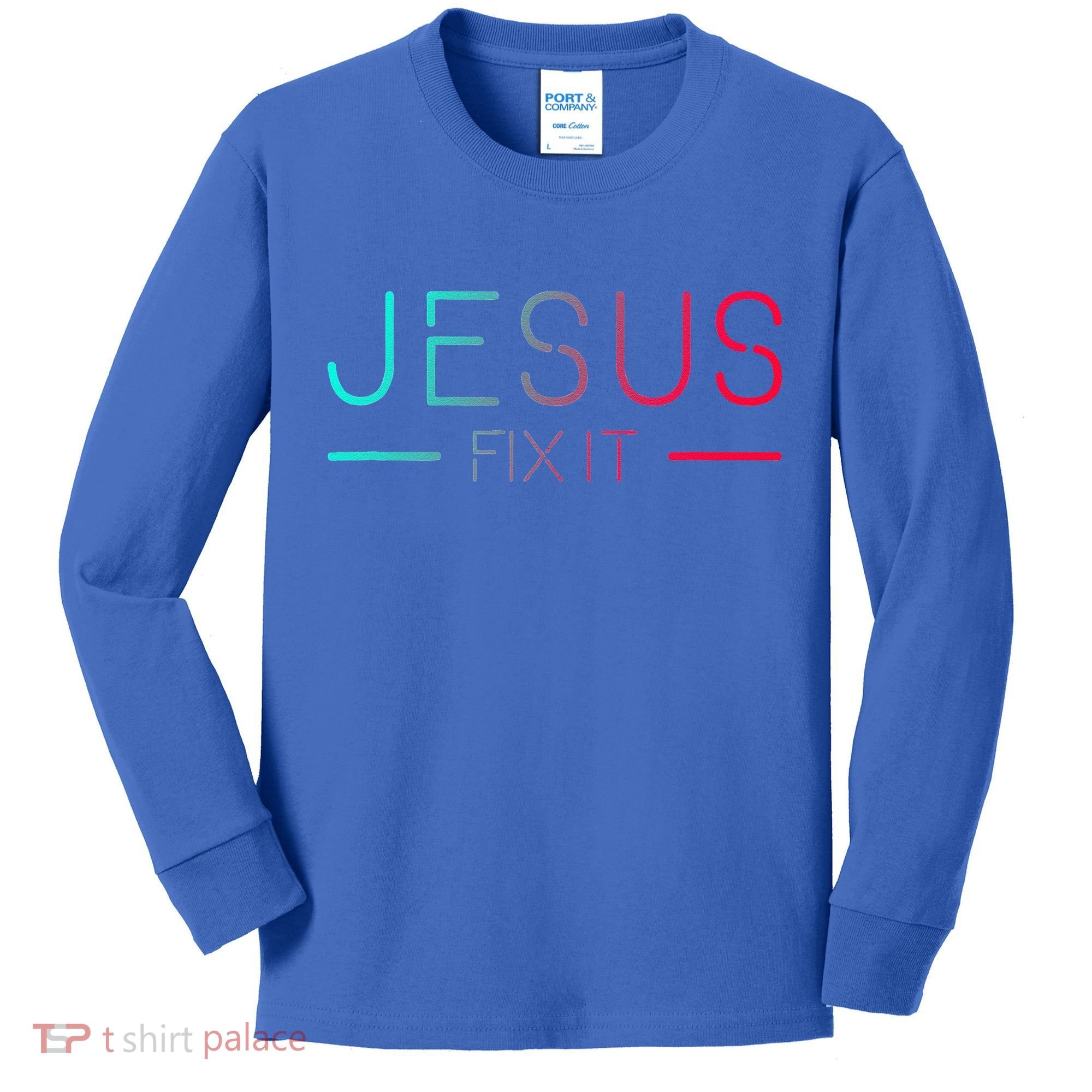 Christian Jesus Fix It Faith Filled Kids Long Sleeve Shirt