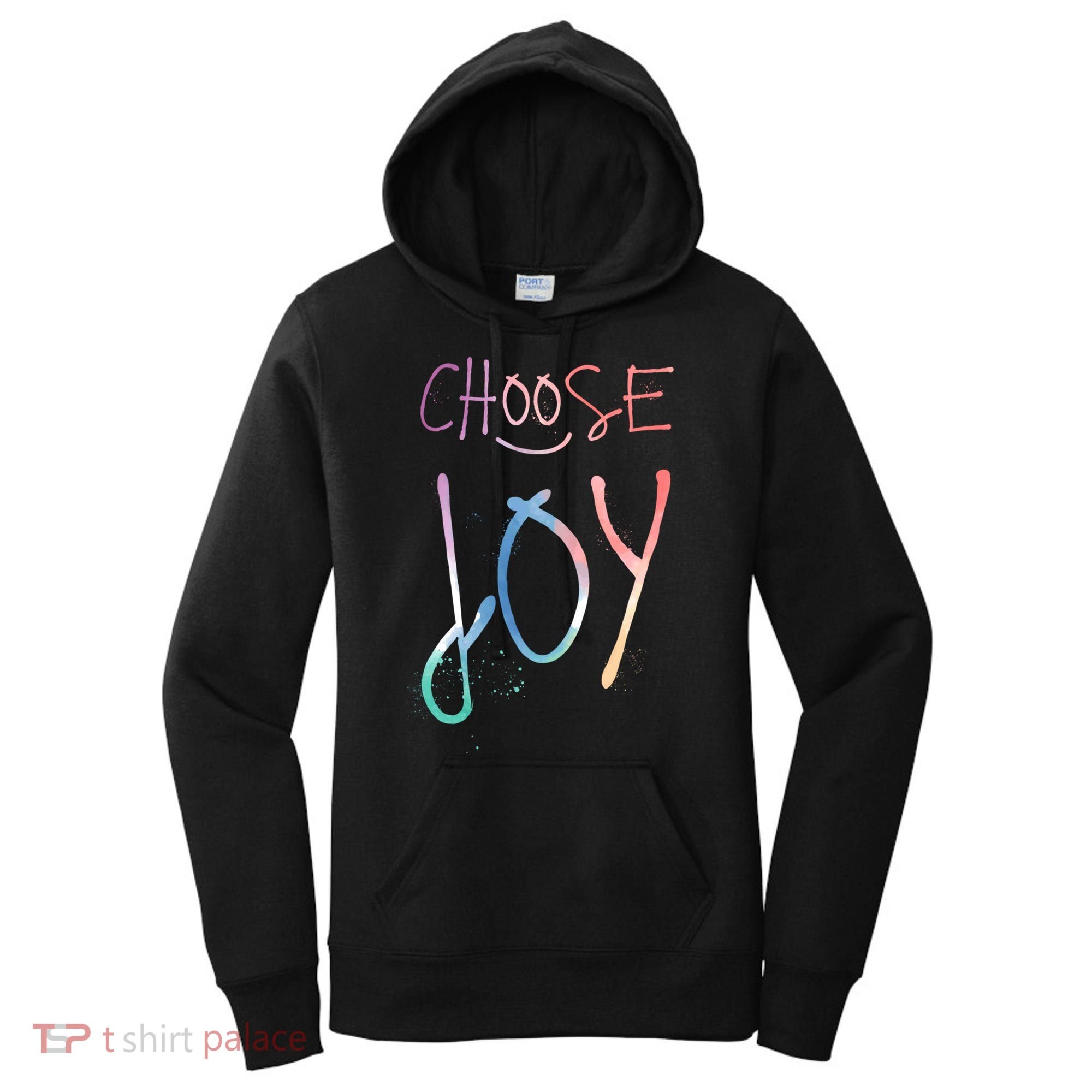 Choose Joy Gift Happy Motivational Gift Women's Hoodie