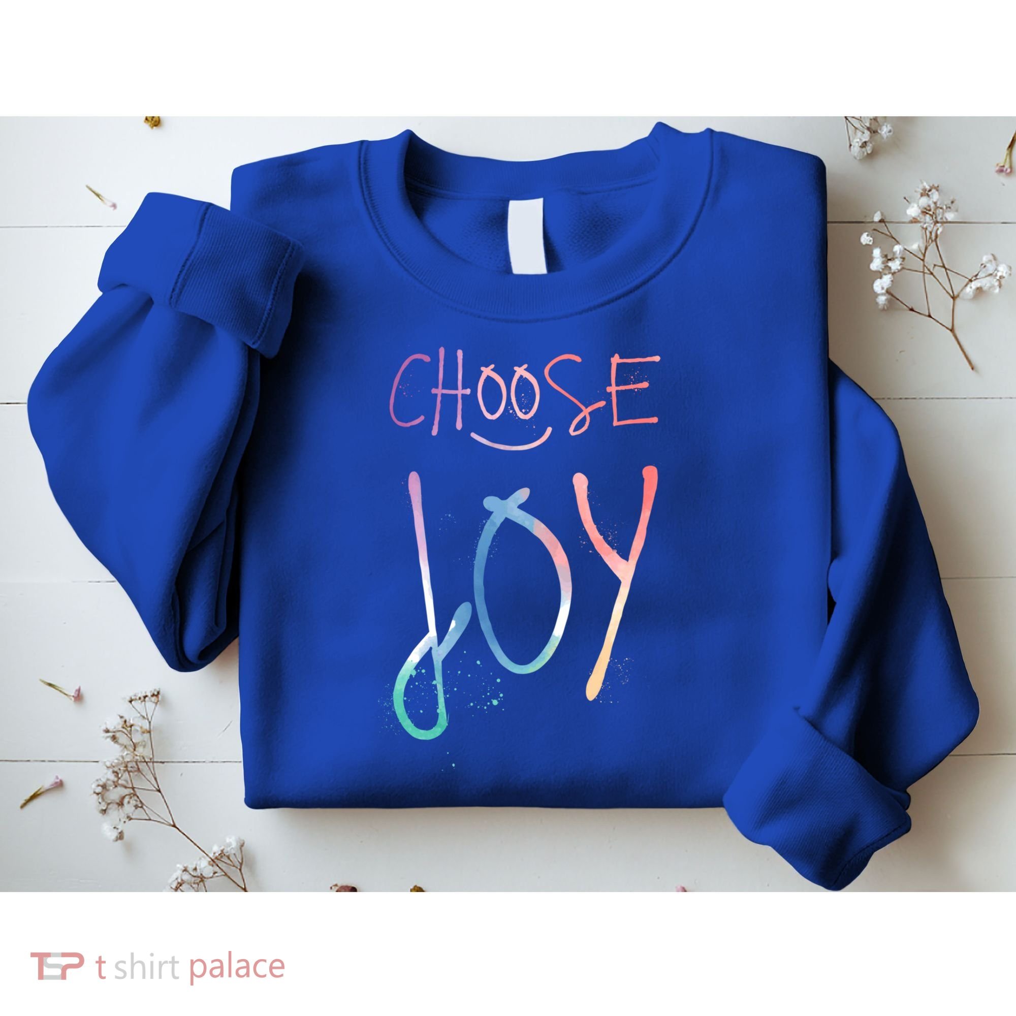 Choose Joy Gift Happy Motivational Gift Sweatshirt