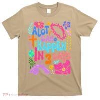 Christian Jesus God Boho Floral A Lot Can Happen In 3 Days T-Shirt thumb 0