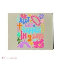 Christian Jesus God Boho Floral A Lot Can Happen In 3 Days Mousepad thumb 0