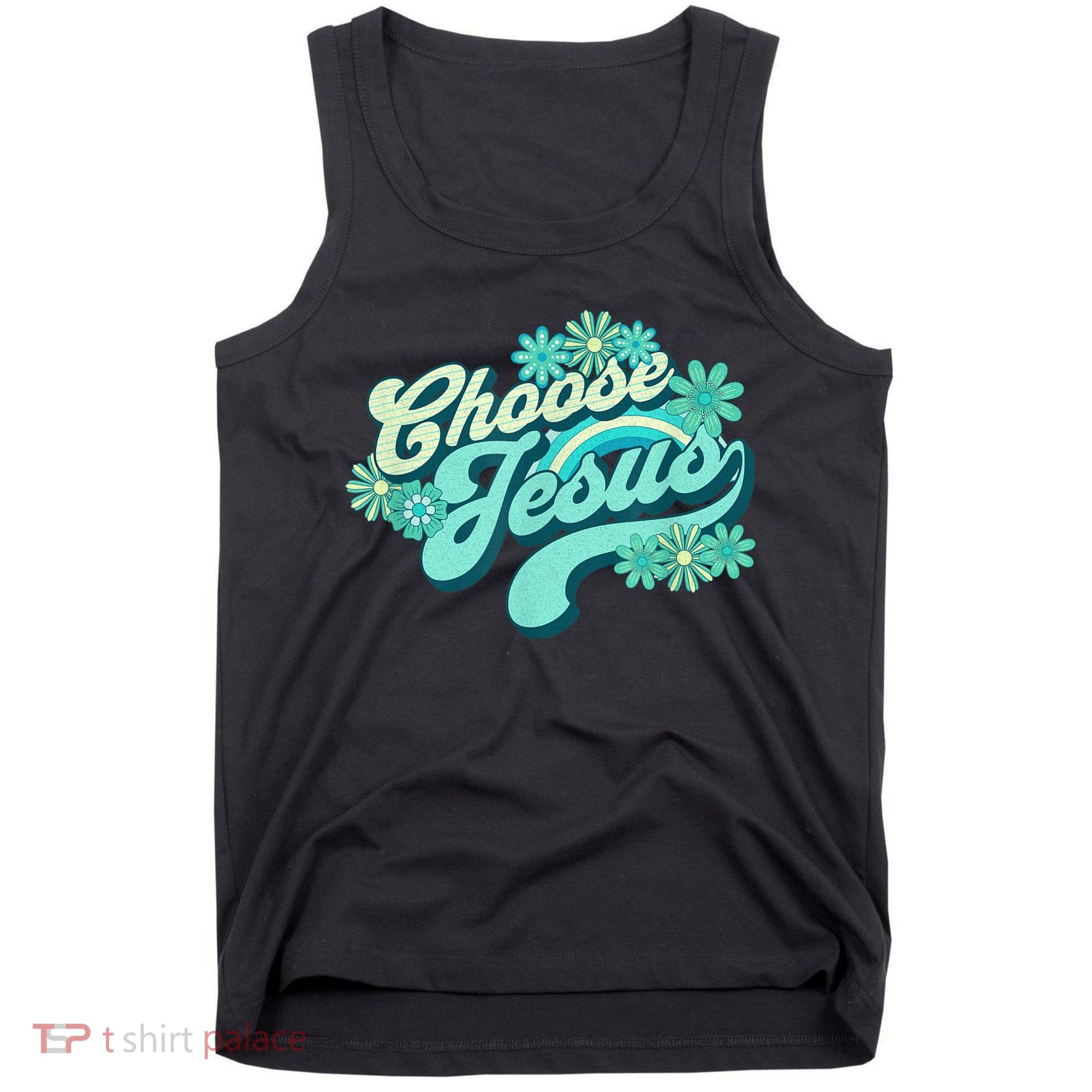 Choose Jesus Groovy Flowers Christian Retro Love Peace Cute Tank Top