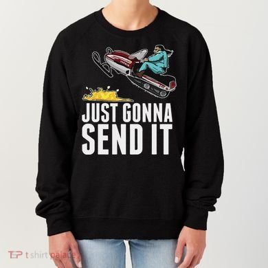 Cool Just Gonna Send It Women's Sweatshirt