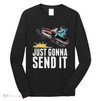 Cool Just Gonna Send It Long Sleeve Shirt thumb 0