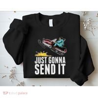 Cool Just Gonna Send It Sweatshirt thumb 2