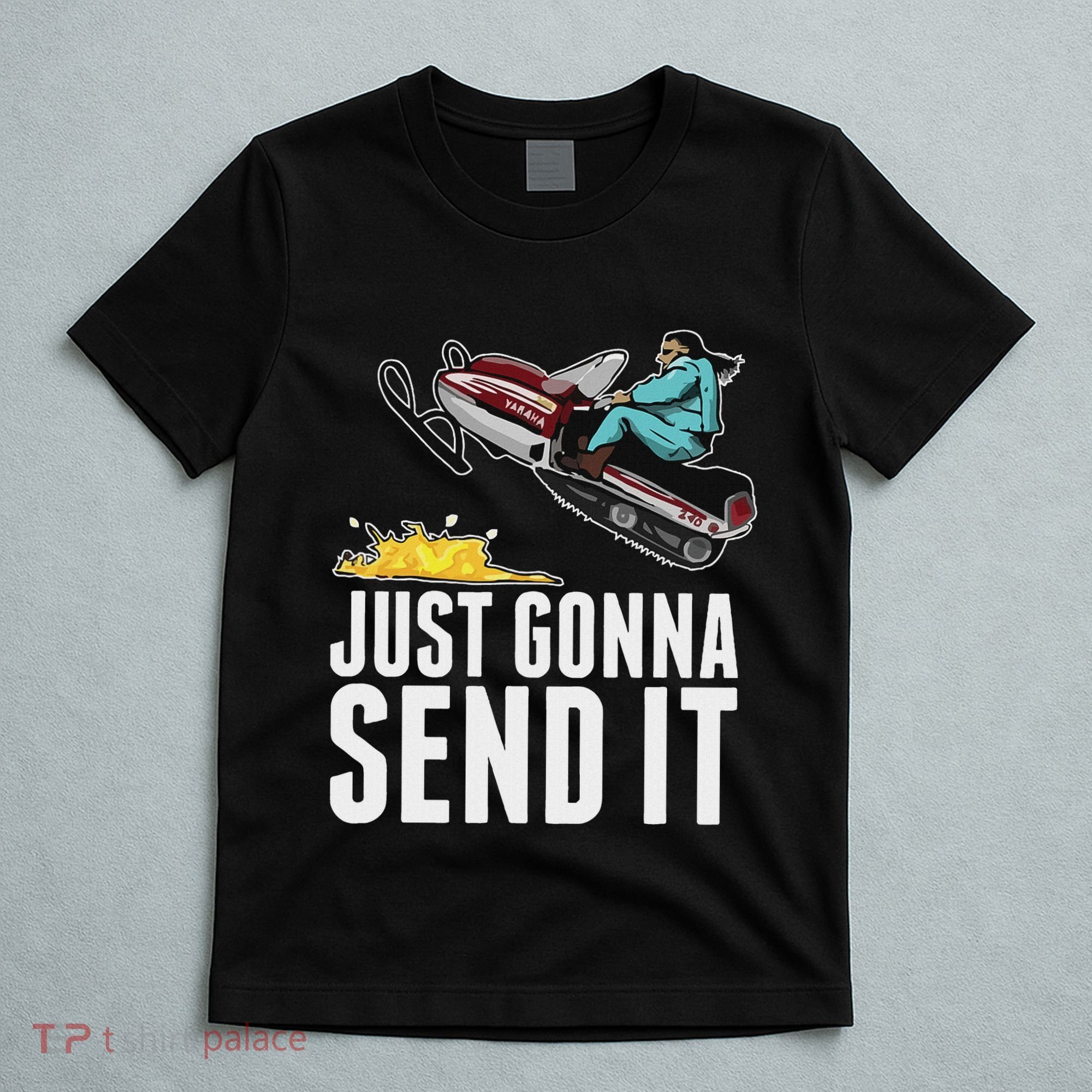 Cool Just Gonna Send It T-Shirt
