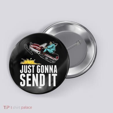 Cool Just Gonna Send It Button