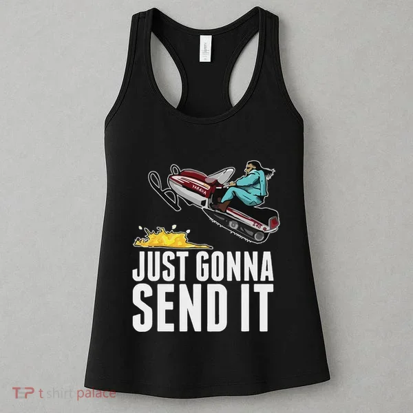 Cool Just Gonna Send It Women's Tank Top