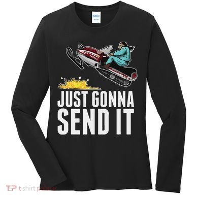 Cool Just Gonna Send It Women's Long Sleeve Shirt