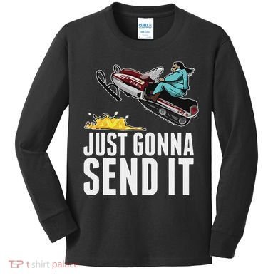 Cool Just Gonna Send It Kids Long Sleeve Shirt