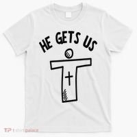 Christian JESUS HE GETS US T-Shirt thumb 0