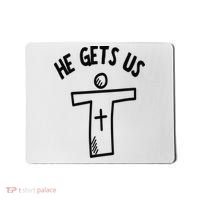 Christian JESUS HE GETS US Mousepad thumb 0