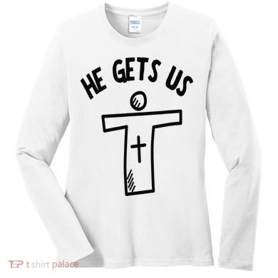 Christian JESUS HE GETS US Women's Long Sleeve Shirt