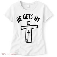 Christian JESUS HE GETS US Women's T-Shirt thumb 0