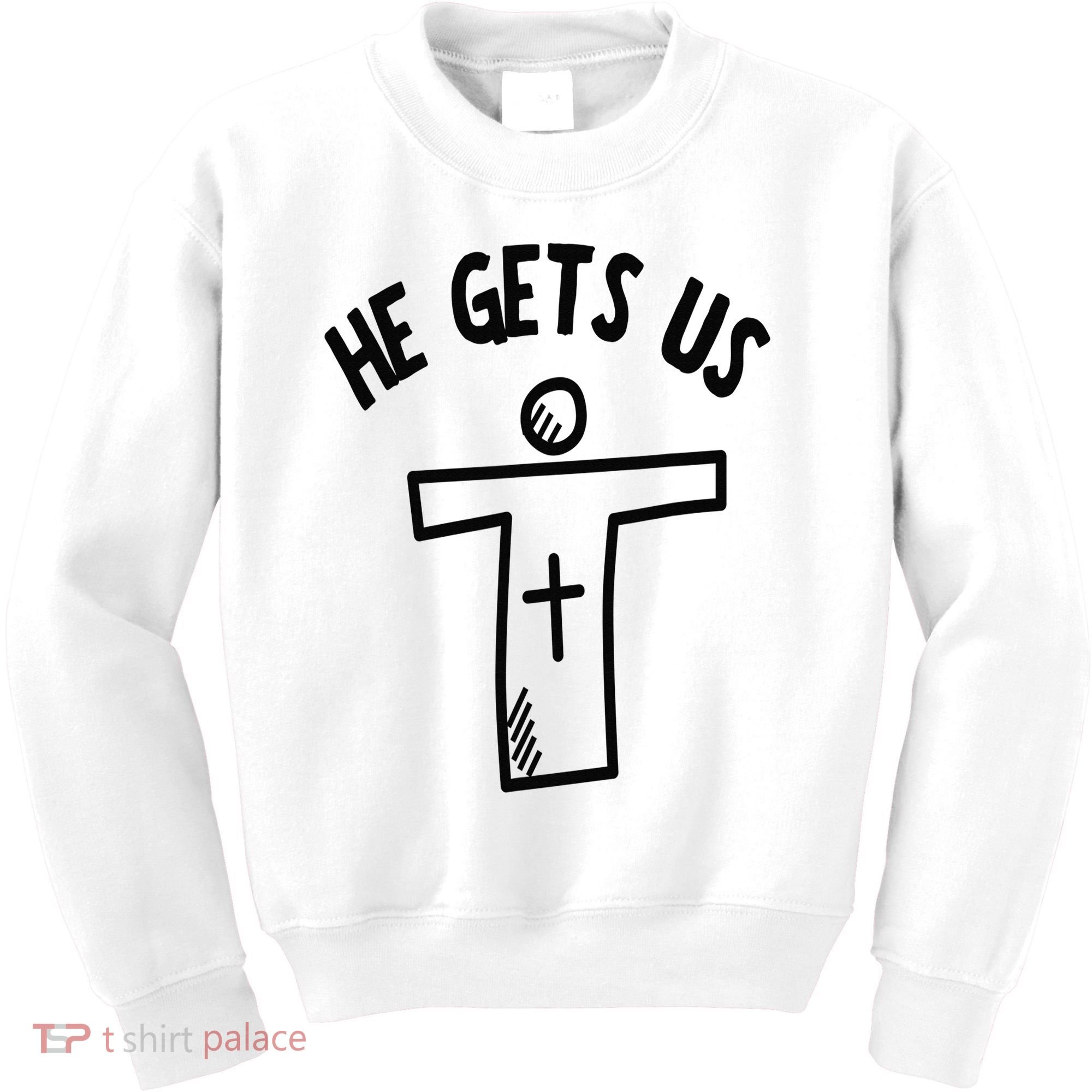 Christian JESUS HE GETS US Kids Sweatshirt