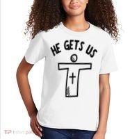 Christian JESUS HE GETS US Kids T-Shirt thumb 2