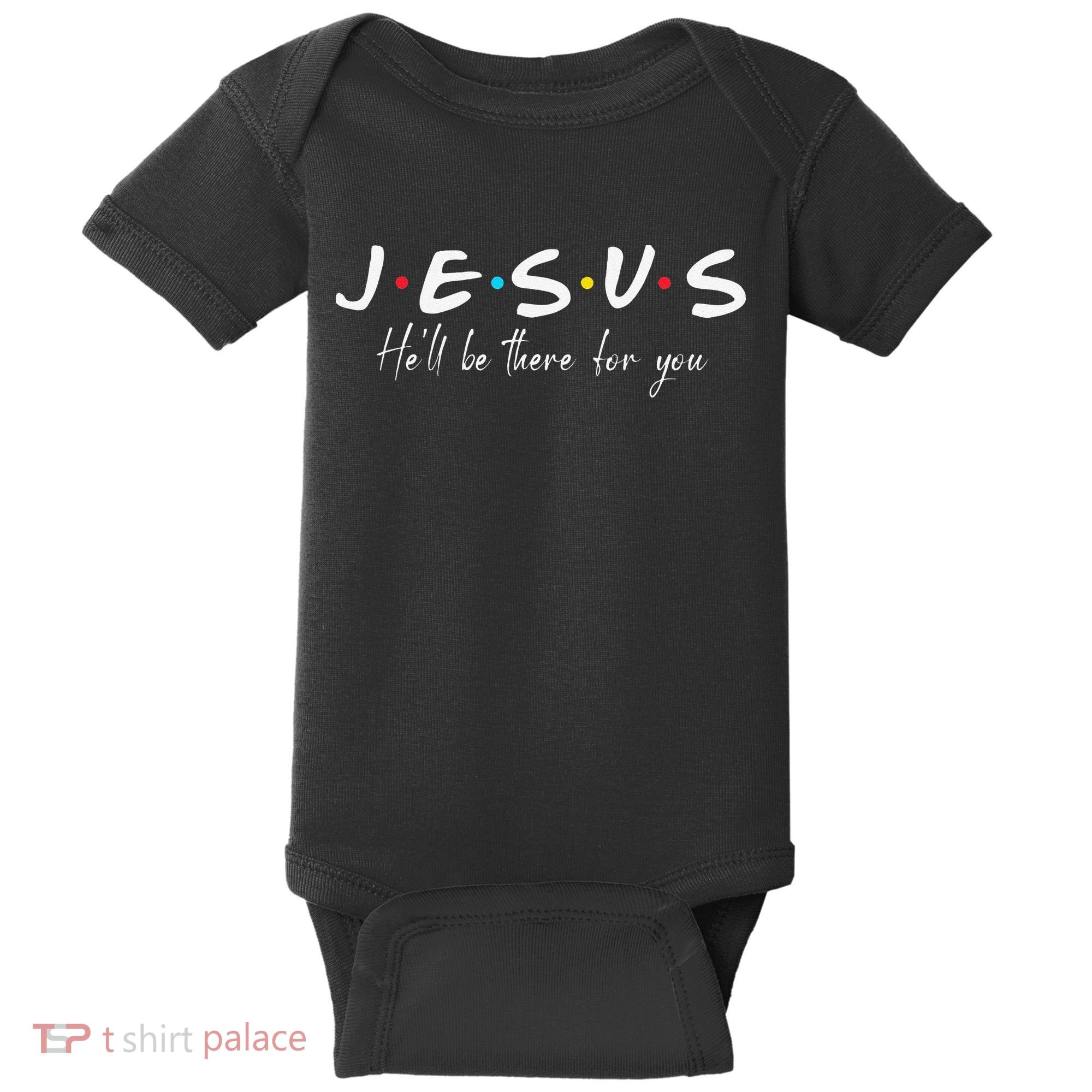 Christian Jesus He'll be there for You Love like Jesus Baby Bodysuit