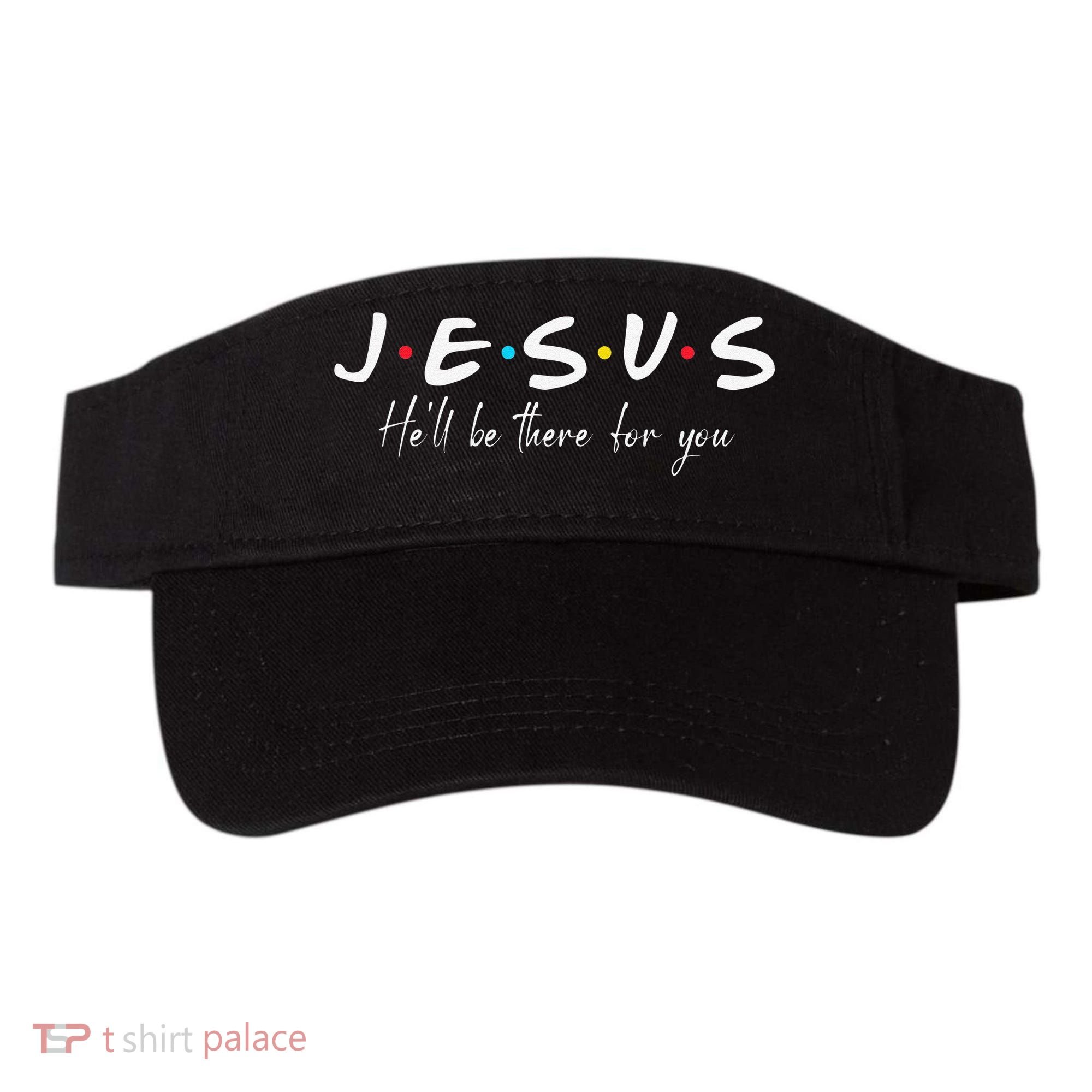 Christian Jesus He'll be there for You Love like Jesus Visor