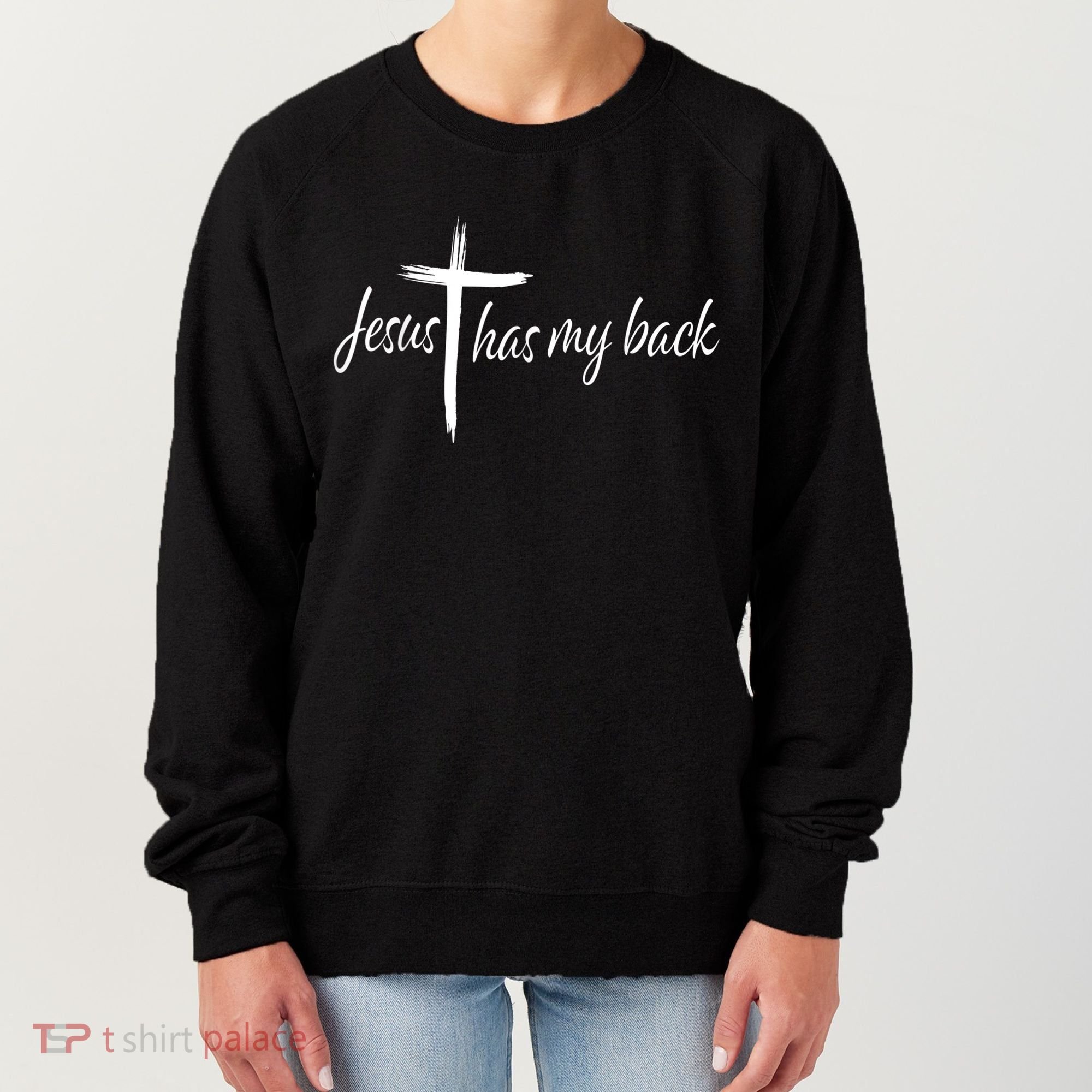Cross Jesus Has My Back Christian Worshiper Religious Saying Women's Sweatshirt