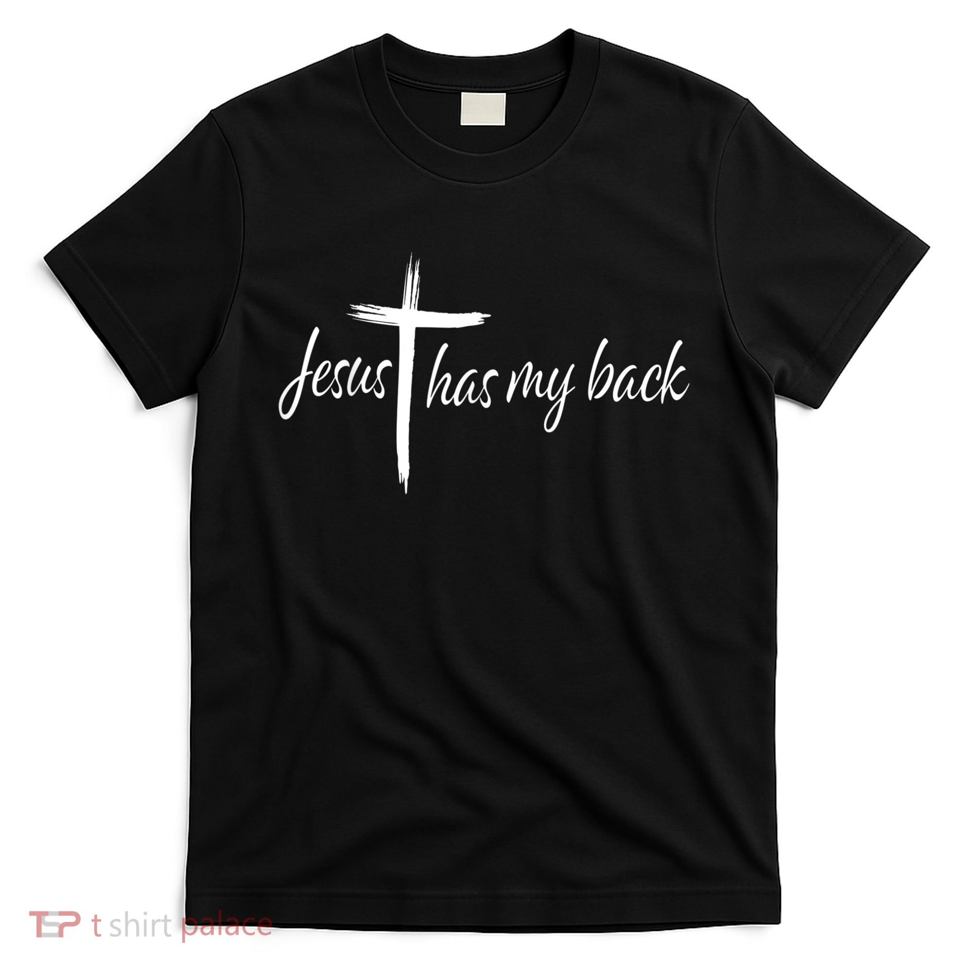 Cross Jesus Has My Back Christian Worshiper Religious Saying T-Shirt