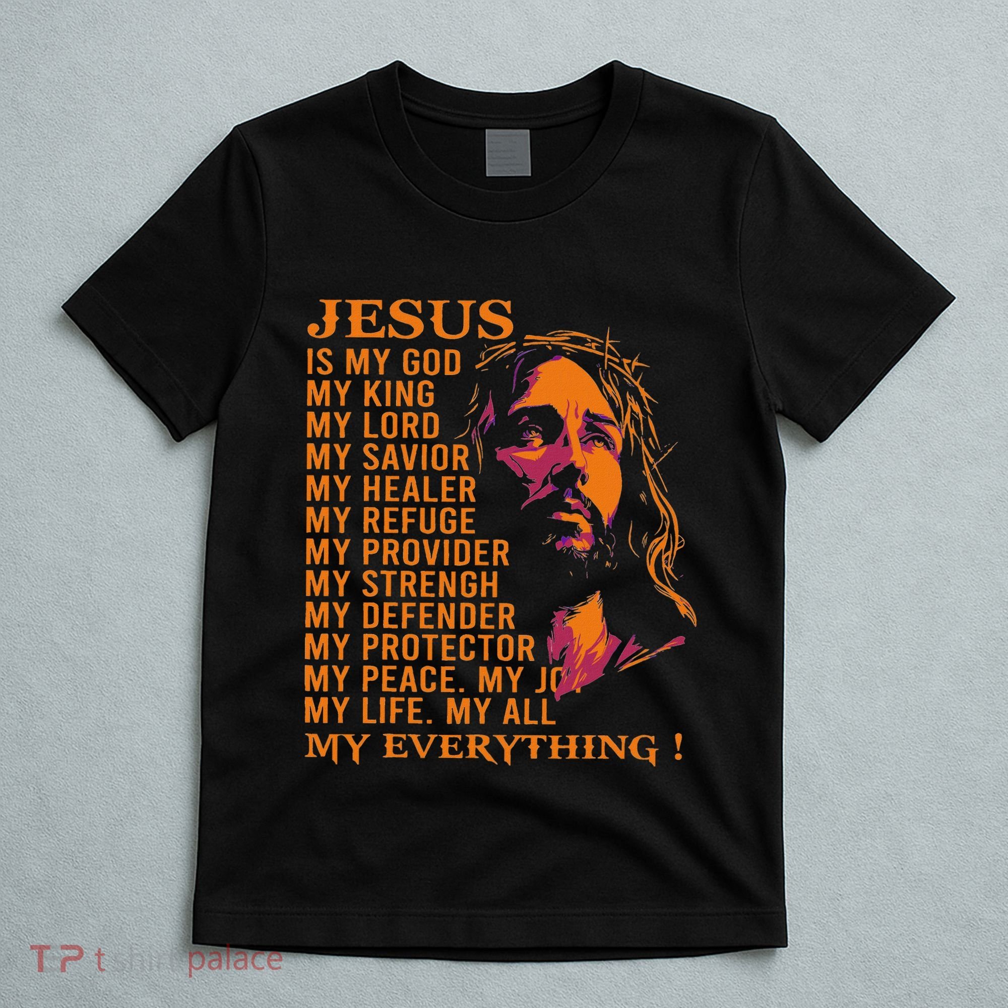 Christian Jesus Is My God King Lord And Savior T-Shirt