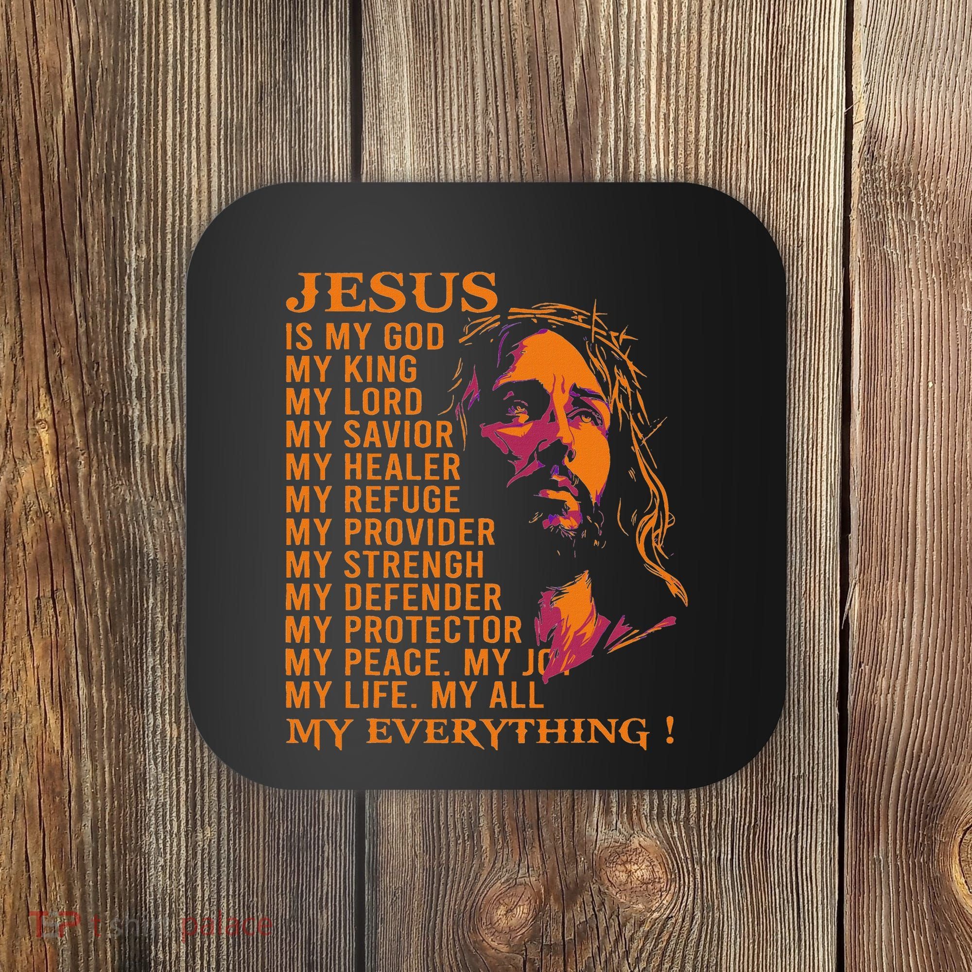 Christian Jesus Is My God King Lord And Savior Coaster