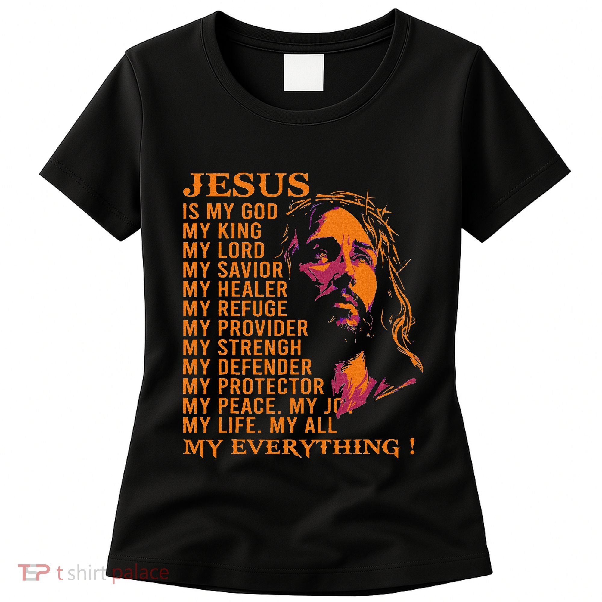 Christian Jesus Is My God King Lord And Savior Women's T-Shirt
