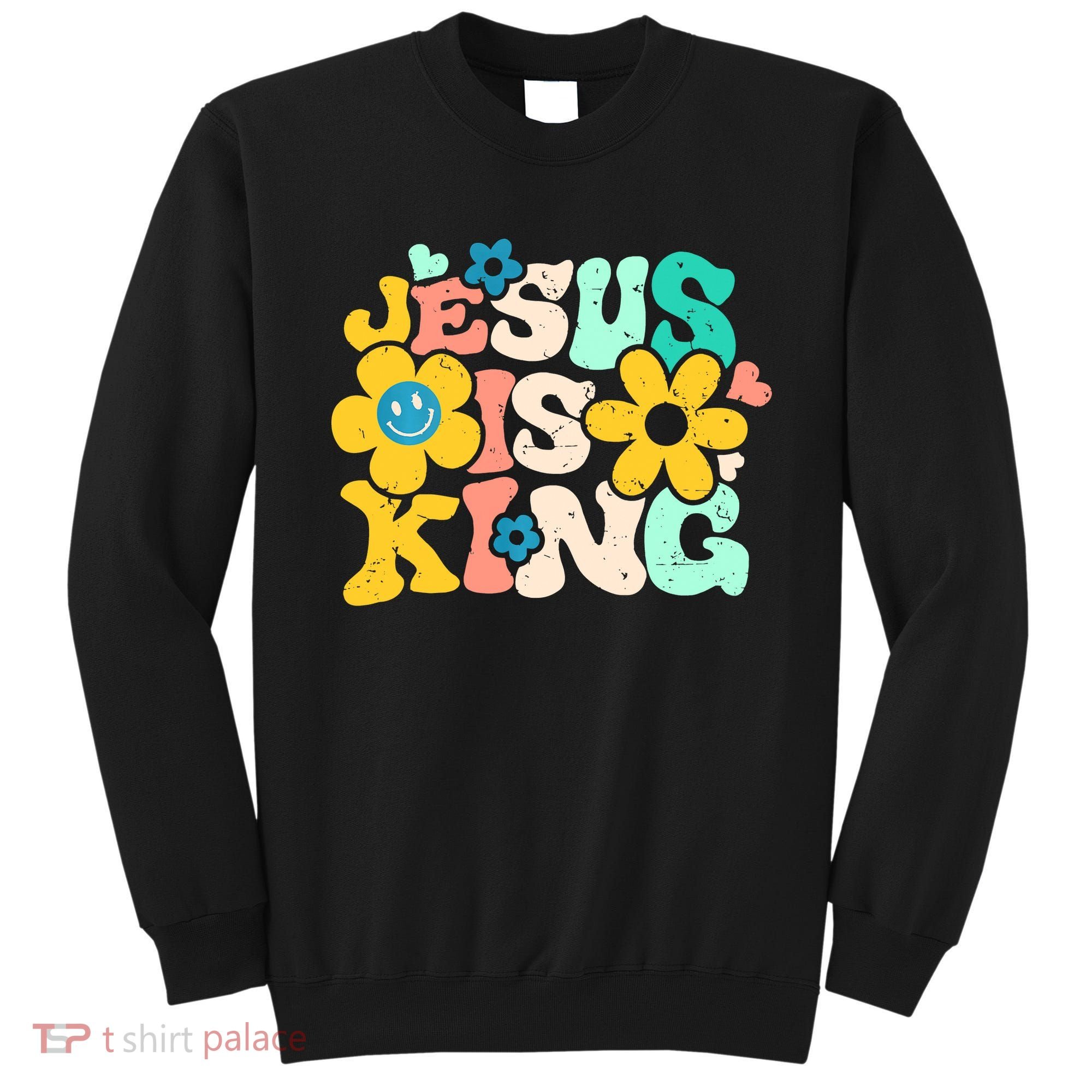 Christian Jesus Is King Aesthetic Groovy Sweatshirt
