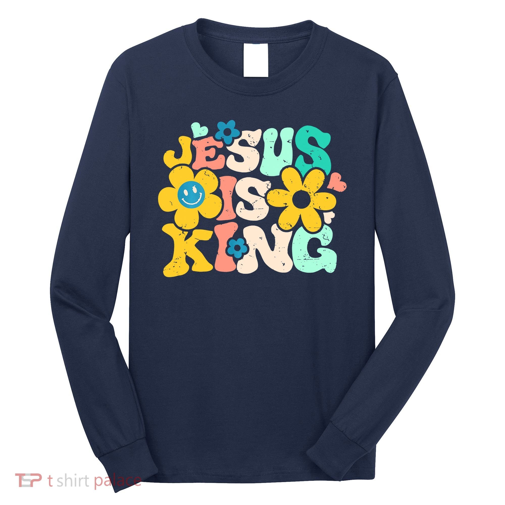 Christian Jesus Is King Aesthetic Groovy Long Sleeve Shirt