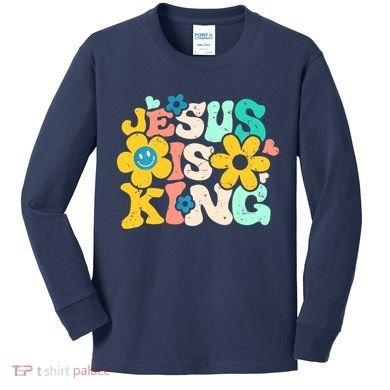 Christian Jesus Is King Aesthetic Groovy Kids Long Sleeve Shirt