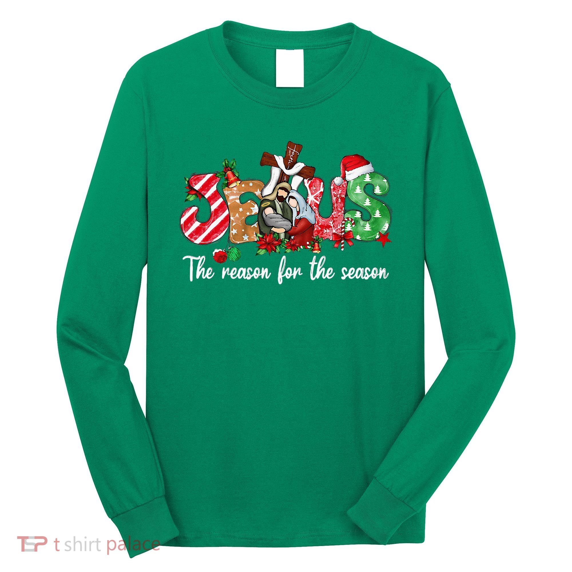 Christmas Jesus Is The Reason For The Season Jesus Pajamas Long Sleeve Shirt