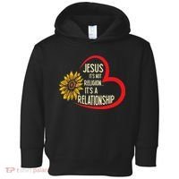 Christ JESUS ITS NOT A RELIGION ITS A RELATION Sunflower Toddler Hoodie thumb 0
