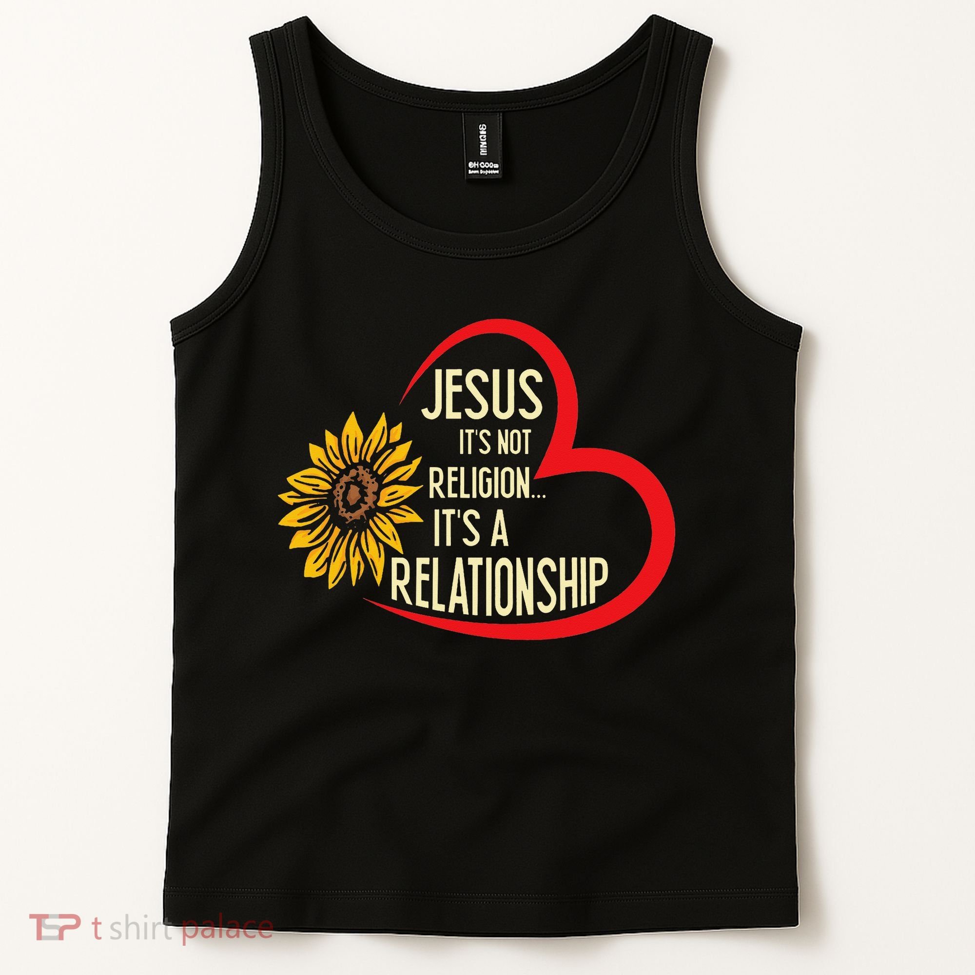 Christ JESUS ITS NOT A RELIGION ITS A RELATION Sunflower Tank Top