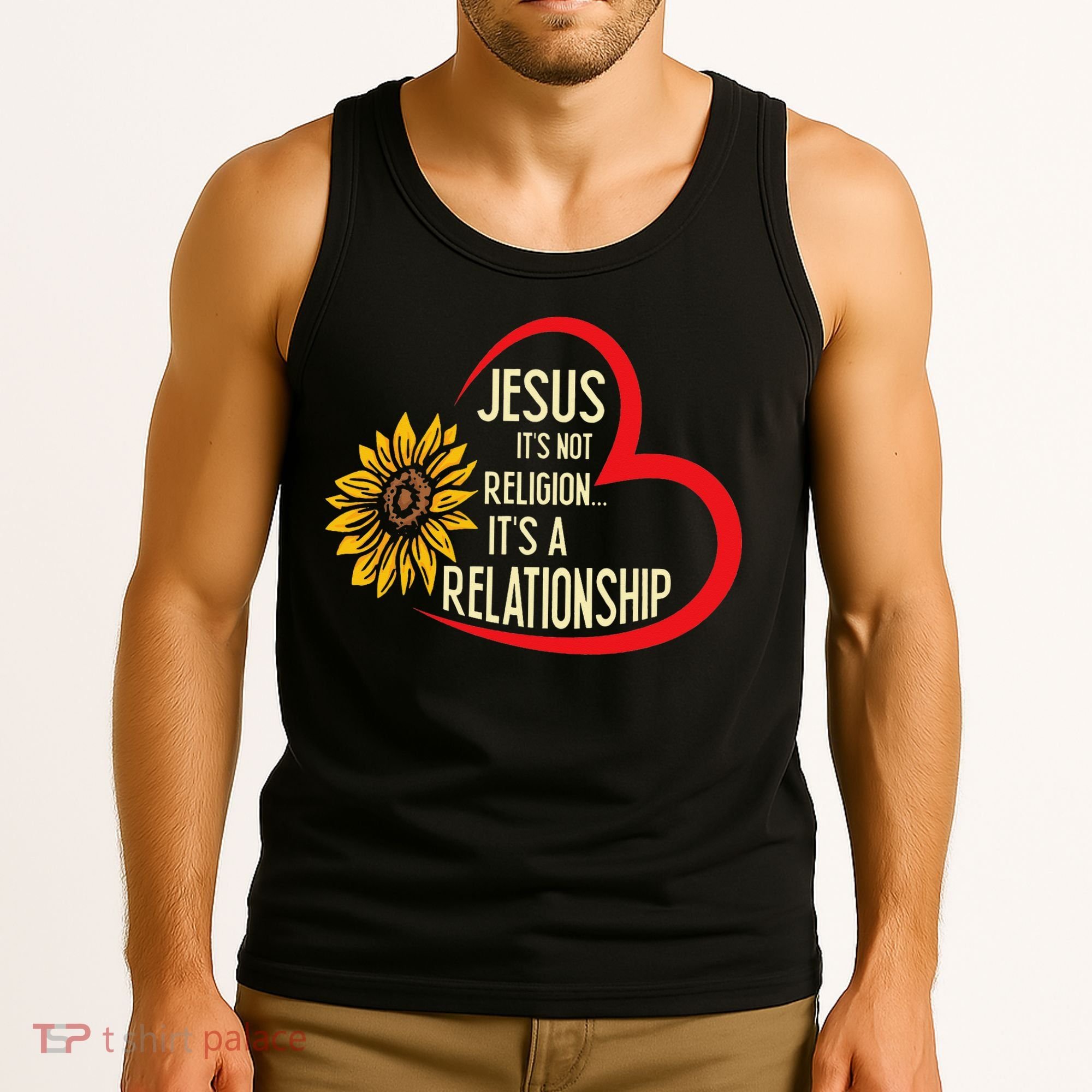 Christ JESUS ITS NOT A RELIGION ITS A RELATION Sunflower Tank Top