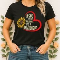 Christ JESUS ITS NOT A RELIGION ITS A RELATION Sunflower Women's T-Shirt thumb 2