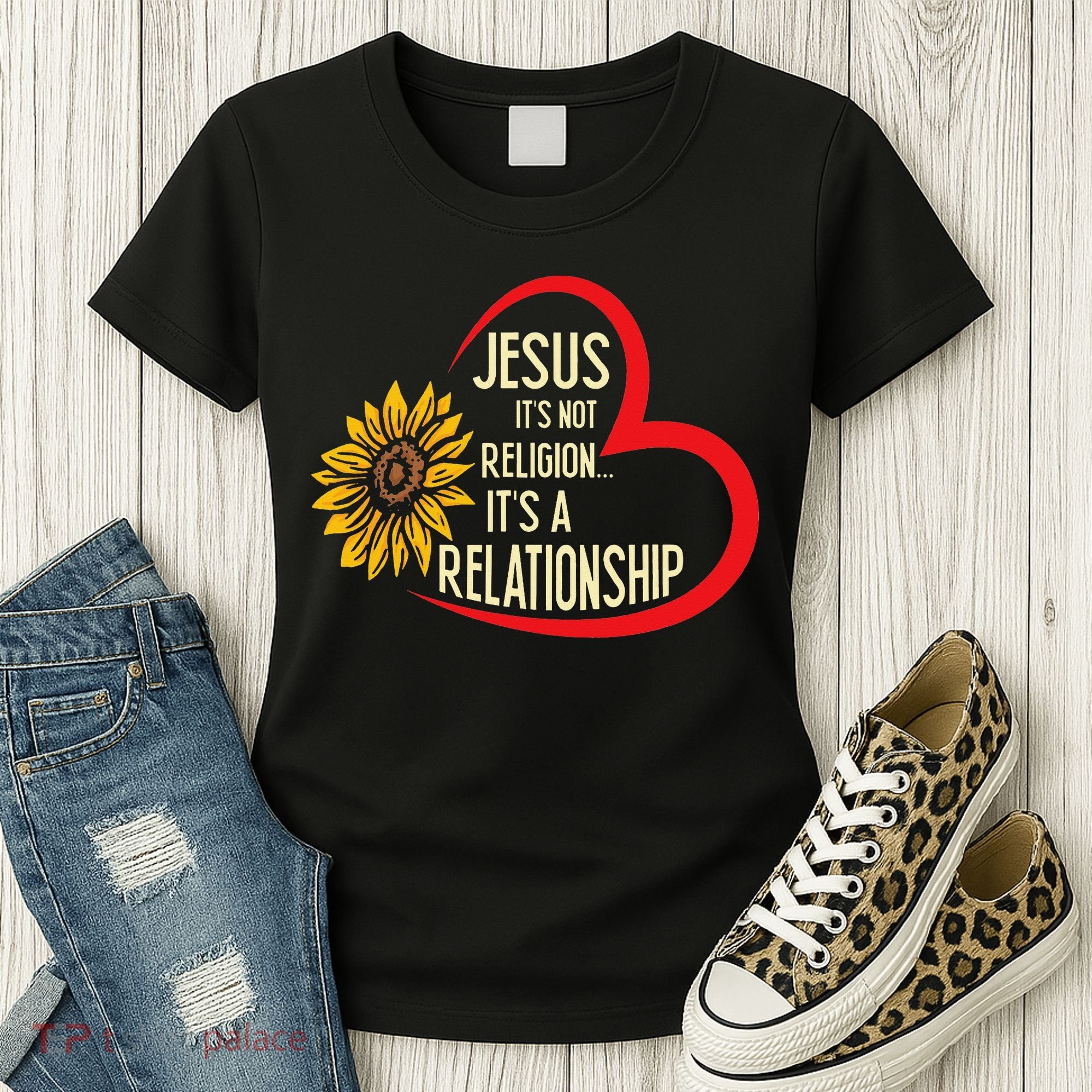 Christ JESUS ITS NOT A RELIGION ITS A RELATION Sunflower Women's T-Shirt